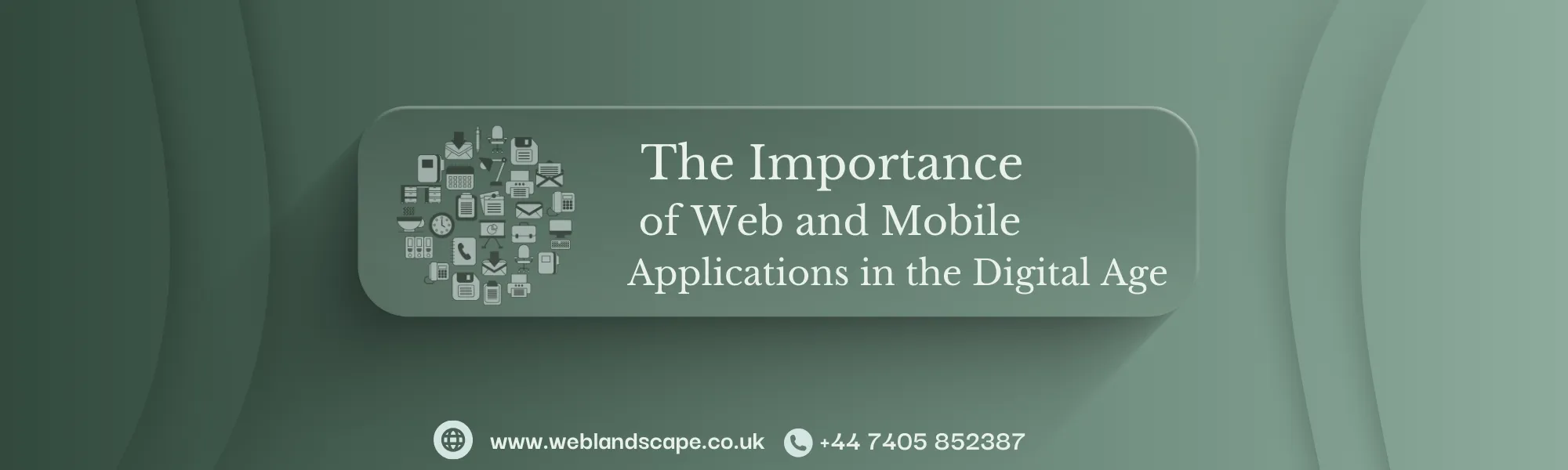 The Importance of Web and Mobile Applications in the Digital Age